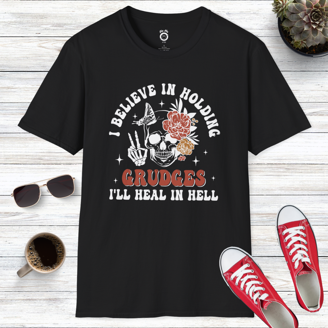 I Believe In Holding Grudges I’ll Heal In Hell Skull T-Shirt