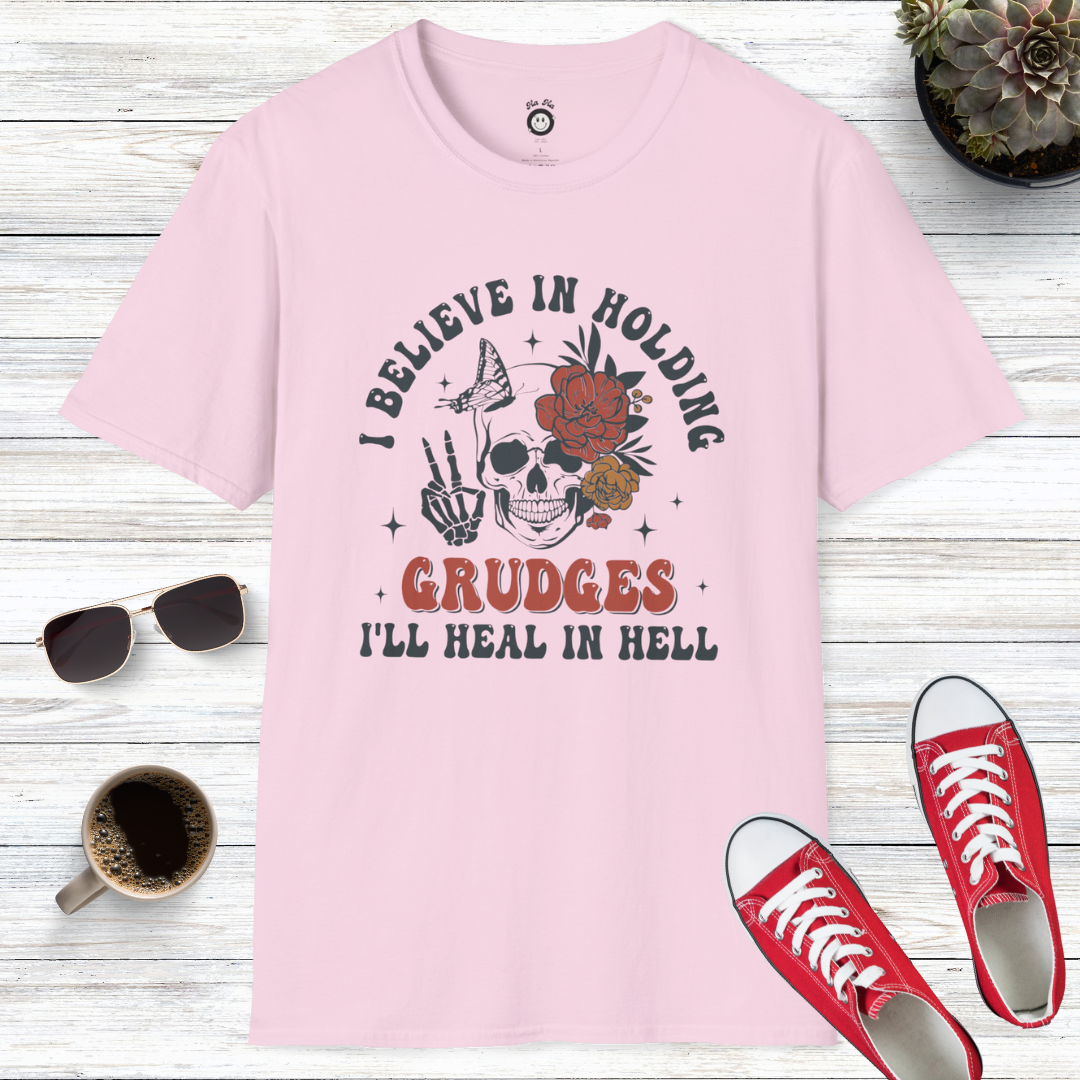 I Believe In Holding Grudges I’ll Heal In Hell Skull T-Shirt