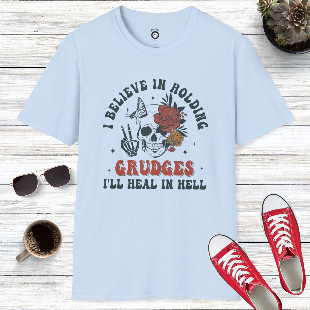 I Believe In Holding Grudges I’ll Heal In Hell Skull T-Shirt