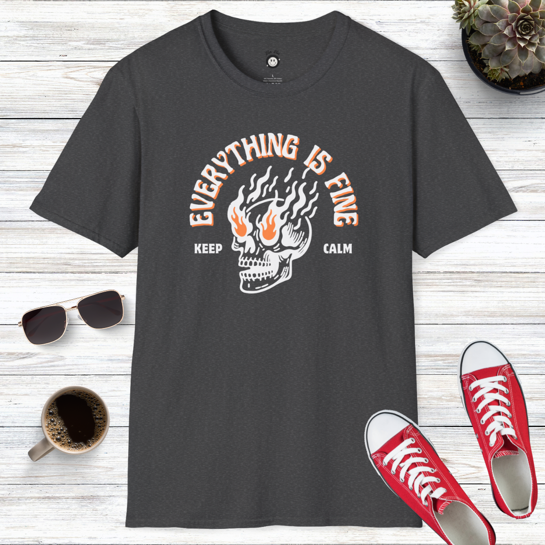 Keep Calm Everything Is Fine T-Shirt
