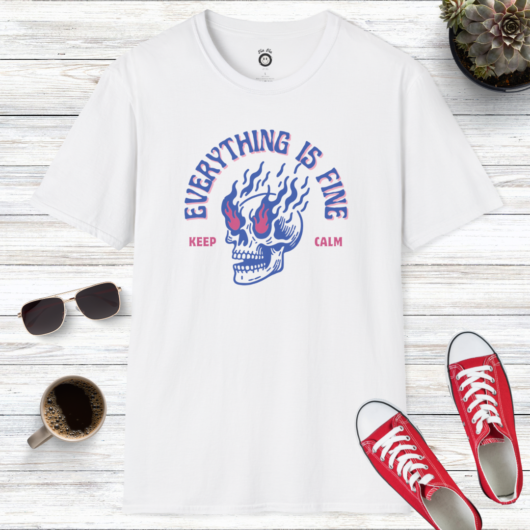 Keep Calm Everything Is Fine T-Shirt