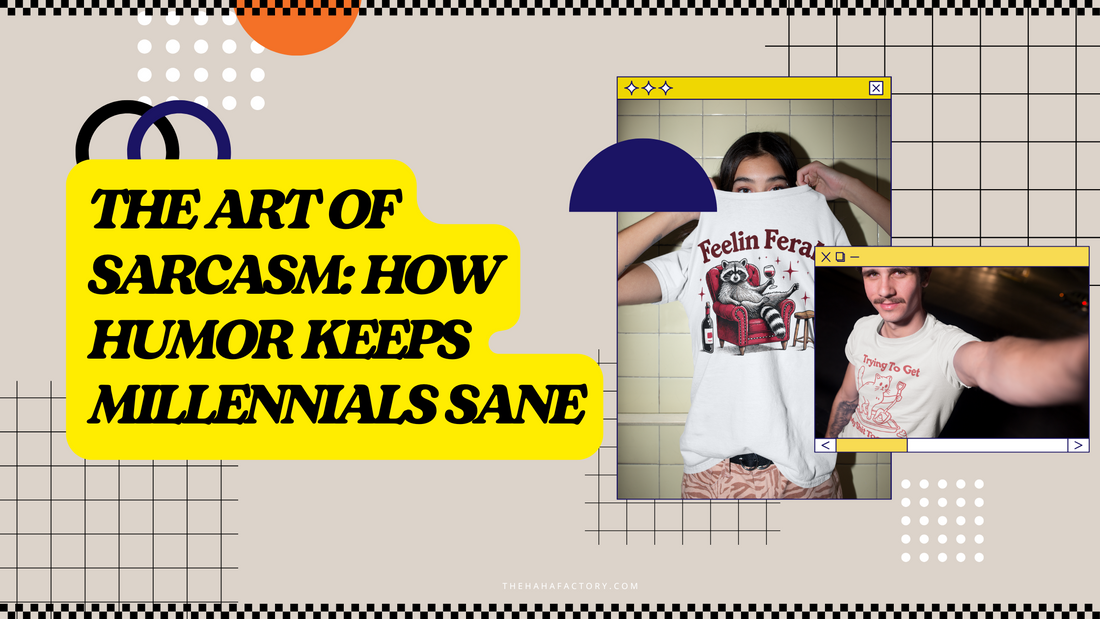The Art of Sarcasm: How Humor Keeps Millennials Sane