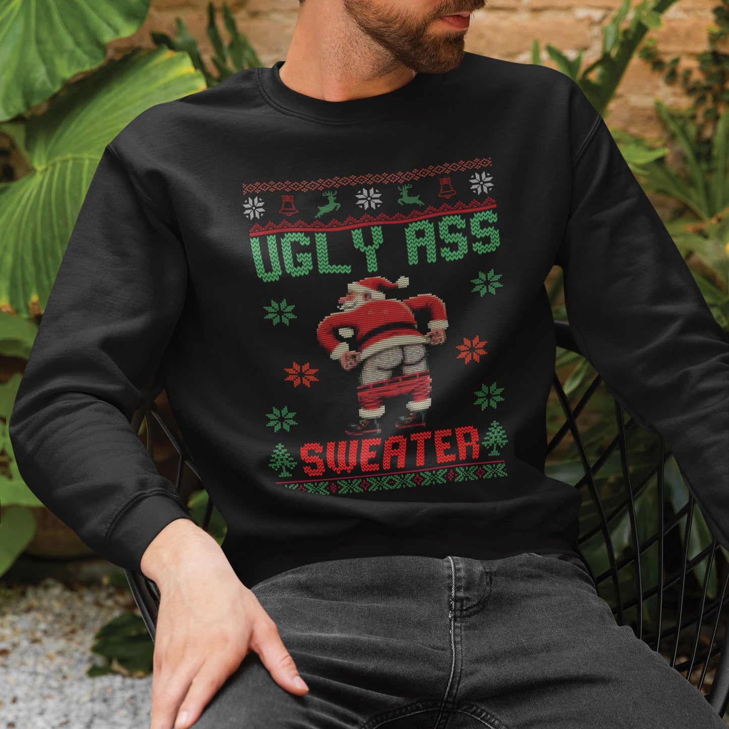 Ugly Ass Sweater Sweatshirt