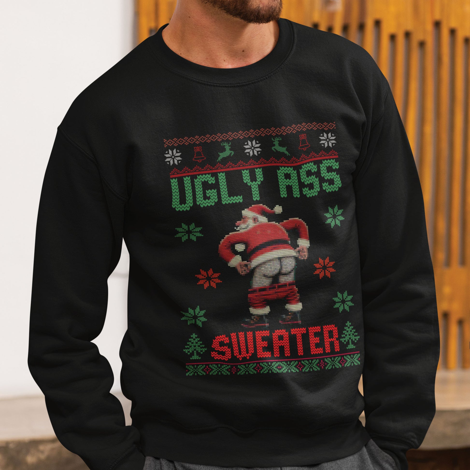 Ugly Ass Sweater Sweatshirt