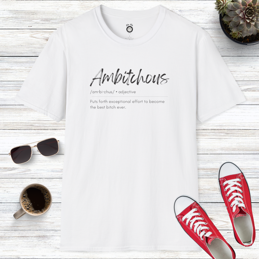 Ambitchous T-Shirt