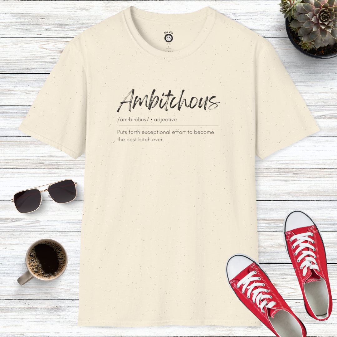 Ambitchous T-Shirt