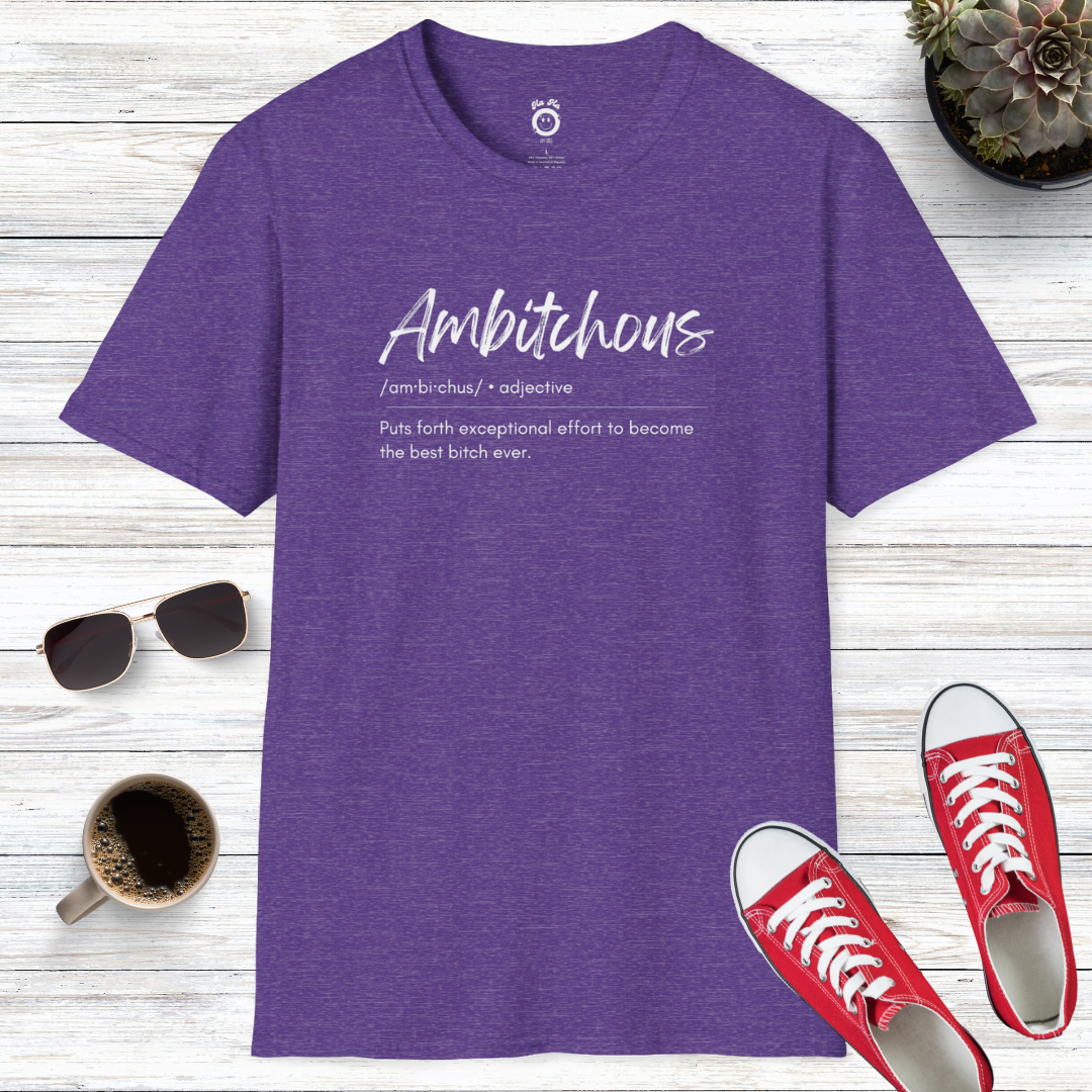 Ambitchous T-Shirt