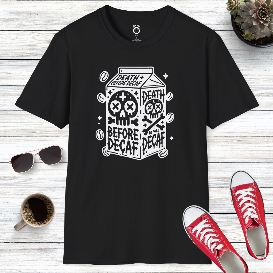 Death Before Decaf T-Shirt