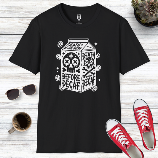 Death Before Decaf T-Shirt