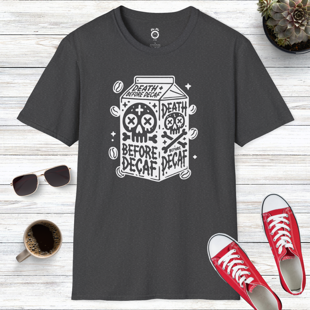 Death Before Decaf T-Shirt