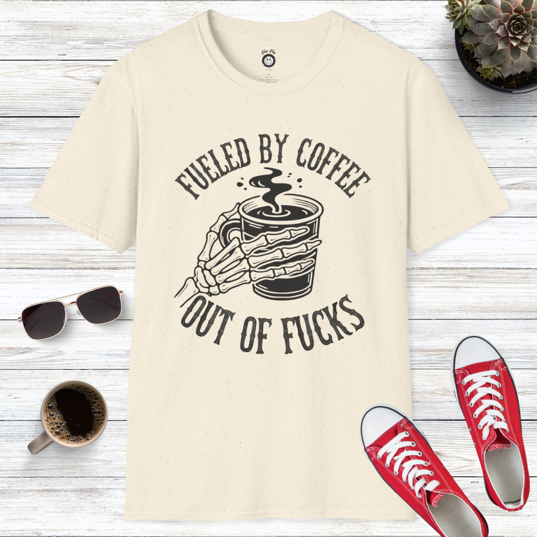 Fueled By Coffee, Out Of Fucks T-Shirt