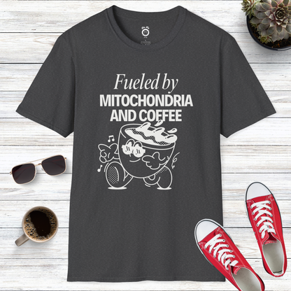 Fueled By Mitochondria And Coffee T-Shirt