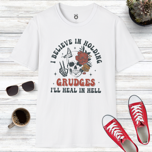 I Believe In Holding Grudges I’ll Heal In Hell Skull T-Shirt