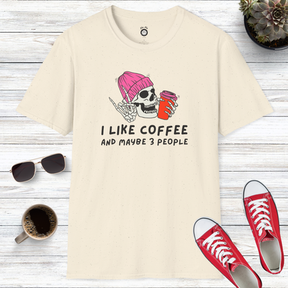 I Like Coffee And Maybe 3 People T-Shirt