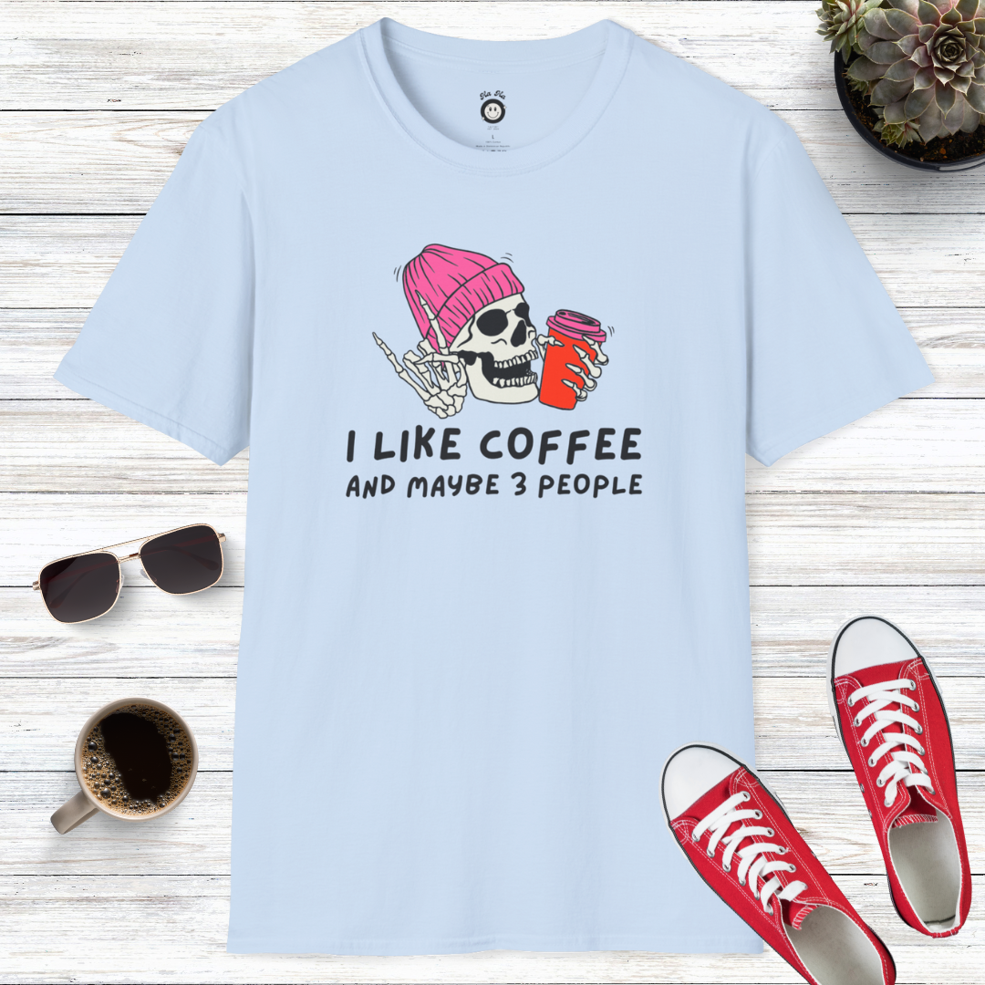 I Like Coffee And Maybe 3 People T-Shirt