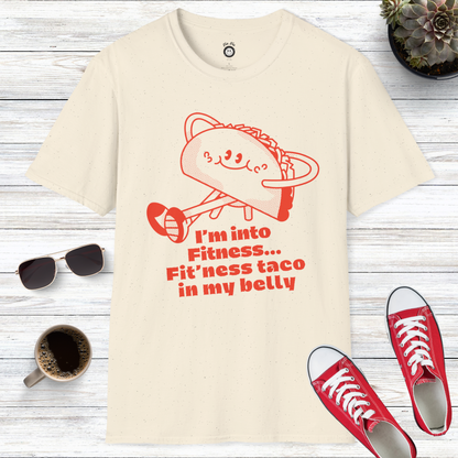 I'm Into Fitness Fit'ness Taco In My Belly T-Shirt