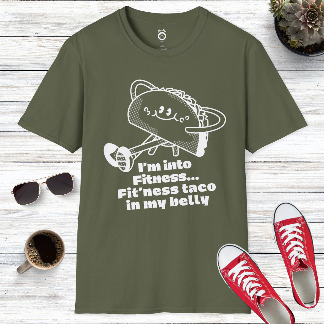 I'm Into Fitness Fit'ness Taco In My Belly T-Shirt