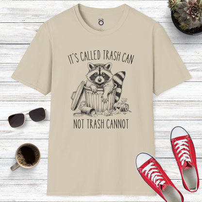 It’s Called Trash Can Not Trash Cannot T-Shirt