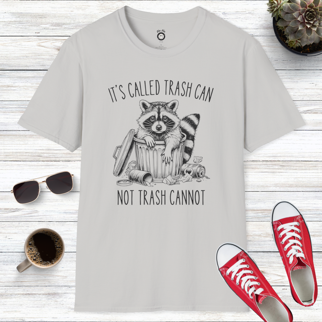 It’s Called Trash Can Not Trash Cannot T-Shirt