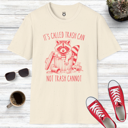 It’s Called Trash Can Not Trash Cannot T-Shirt