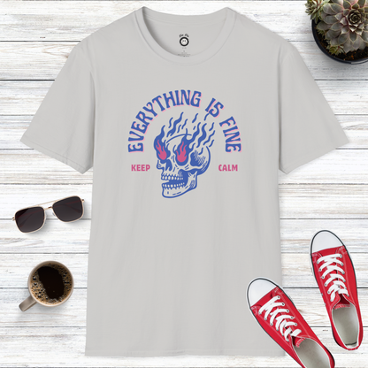 Keep Calm Everything Is Fine T-Shirt