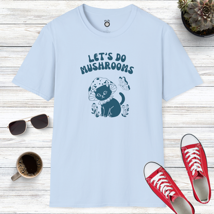 Let's Do Mushrooms T-Shirt