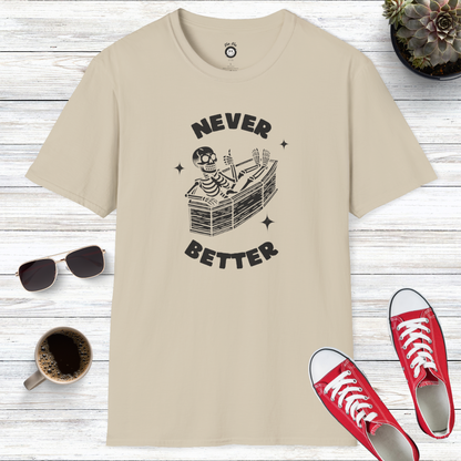 Never Better Skeleton T-Shirt