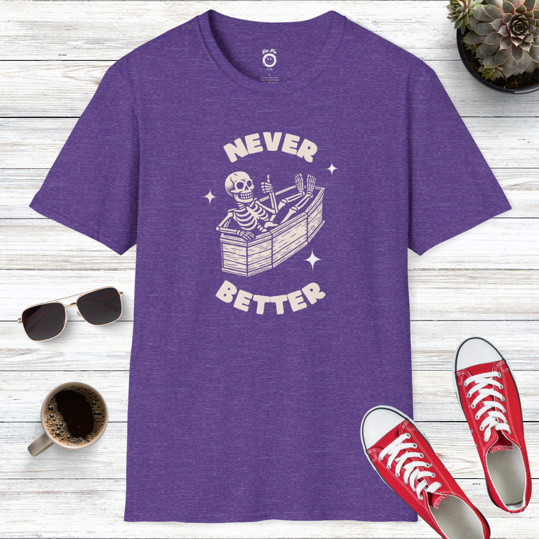 Never Better Skeleton T-Shirt