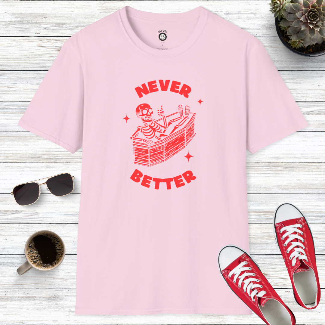 Never Better Skeleton T-Shirt