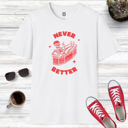 Never Better Skeleton T-Shirt