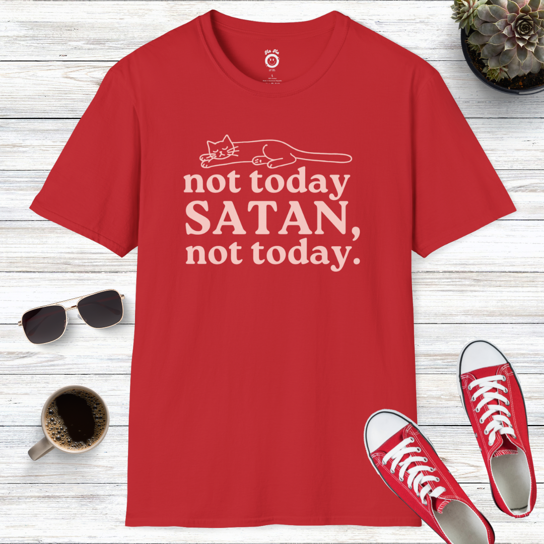 Not Today Satan, Not Today T-Shirt