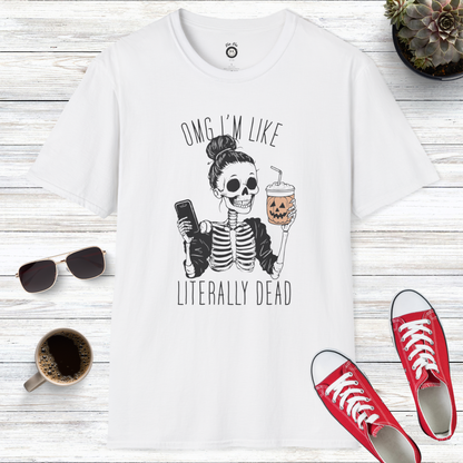 OMG I’m Like Literally Dead Skull T-Shirt