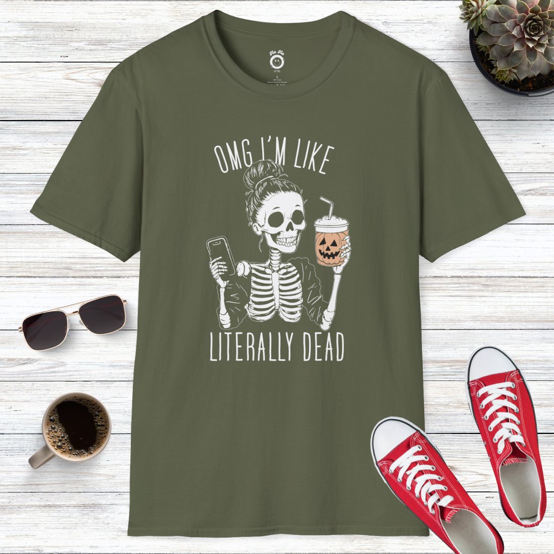 OMG I’m Like Literally Dead Skull T-Shirt