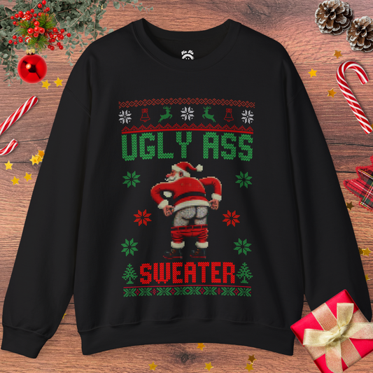 Ugly Ass Sweater Sweatshirt