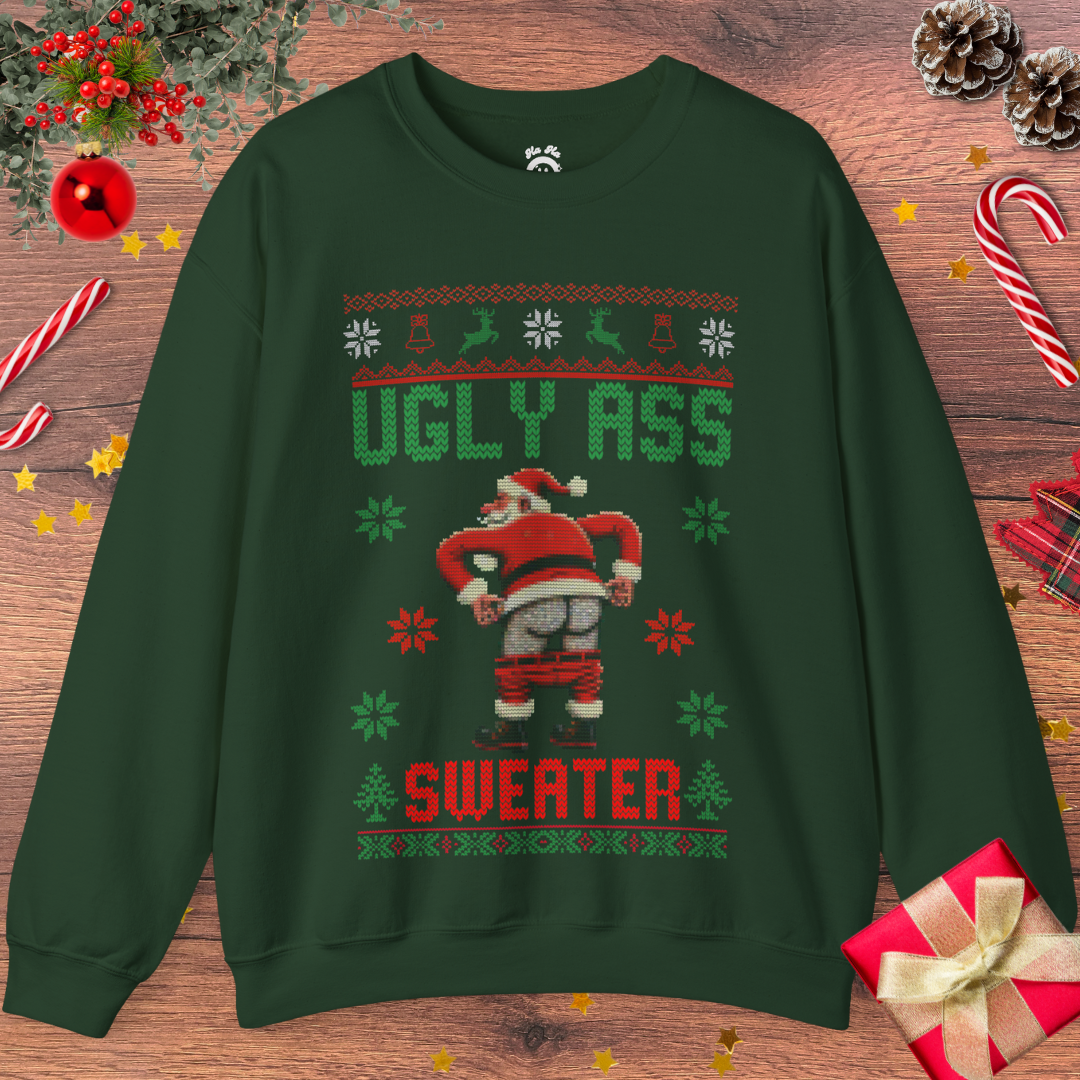 Ugly Ass Sweater Sweatshirt