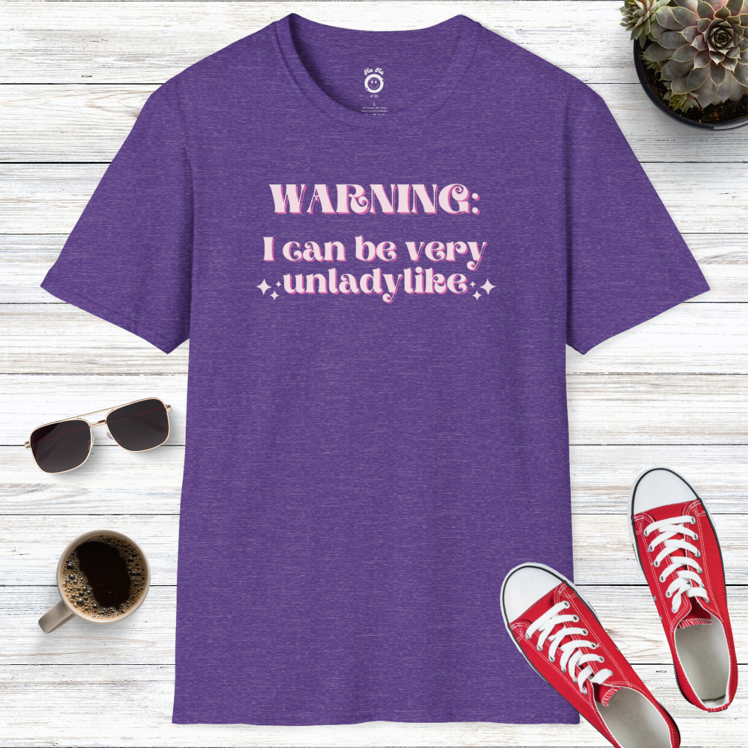 Warning: I Can Be Very Unladylike T-Shirt