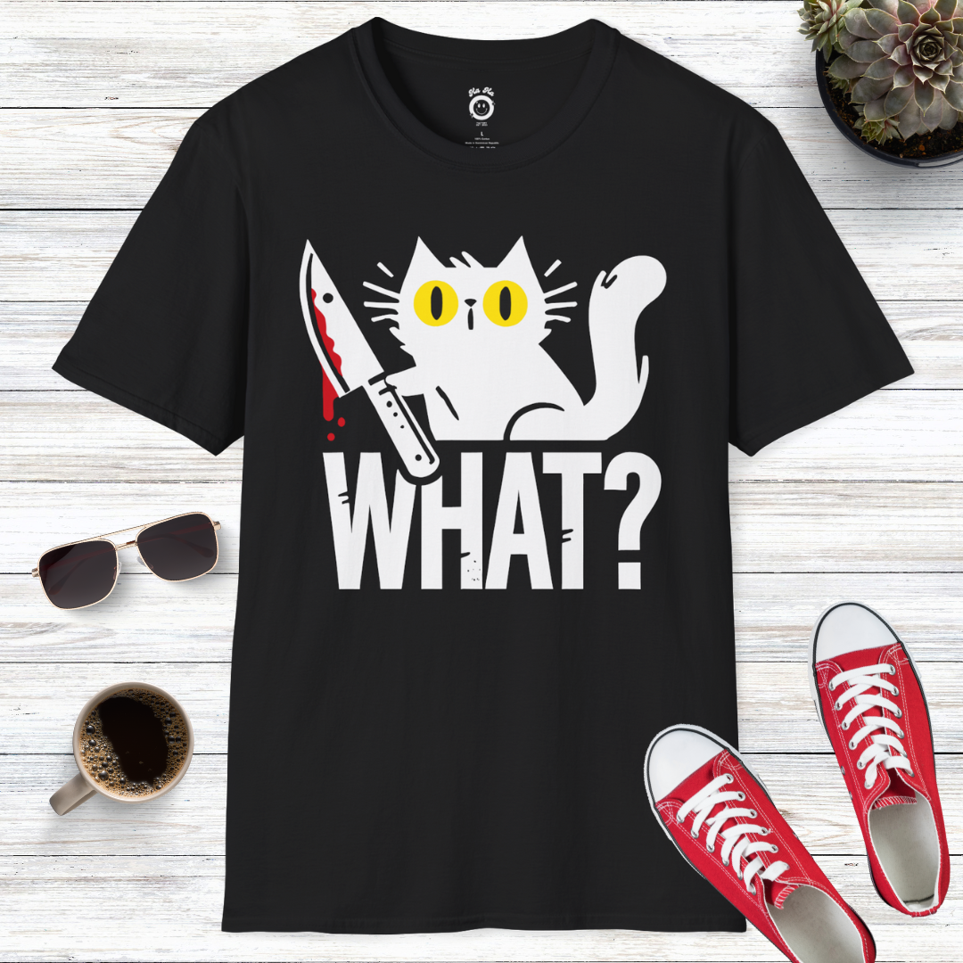 What? T-Shirt