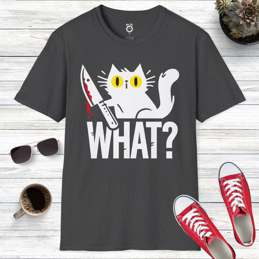 What? T-Shirt